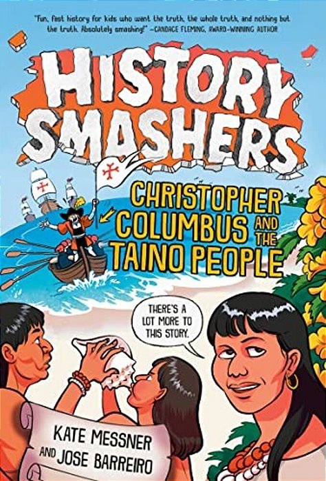 History Smashers: Christopher Columbus And The Taino People-..