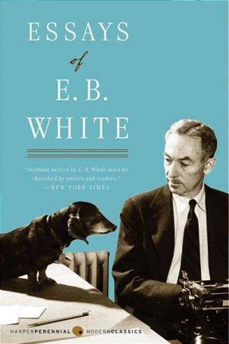 Essays Of E. B. White-..