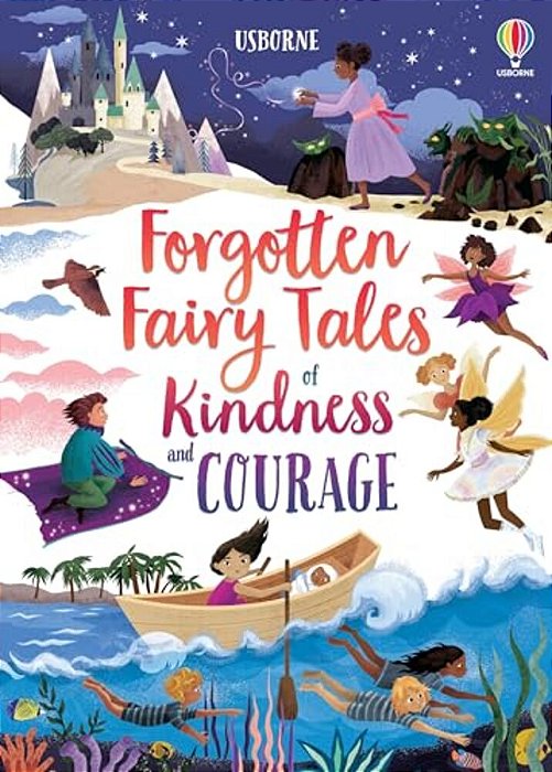 Forgotten Fairy Tales Of Kindness And Courage-..