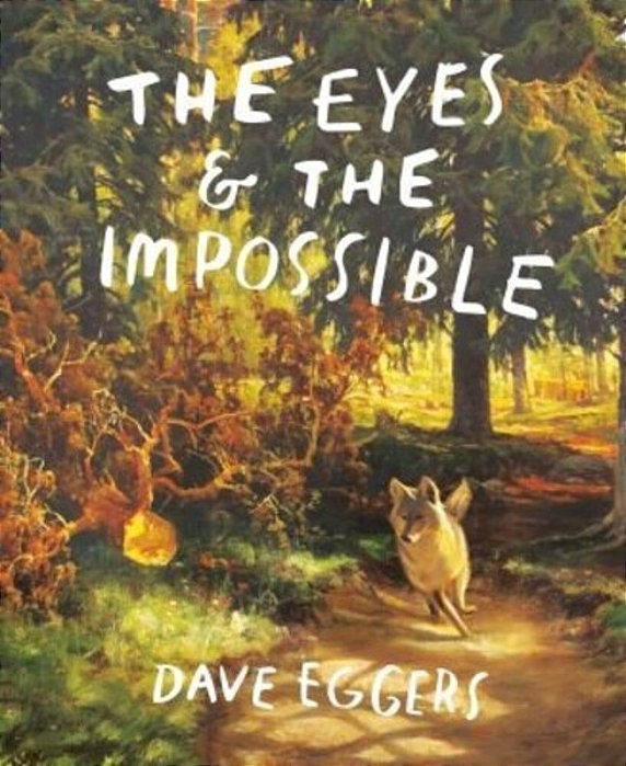 The Eyes And The Impossible: (Newbery Medal Winner)-..
