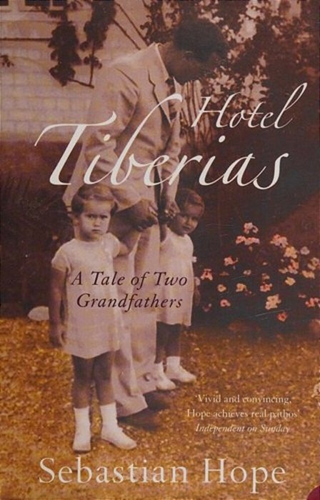 Hotel Tiberias: A Tale Of Two Grandfathers-..