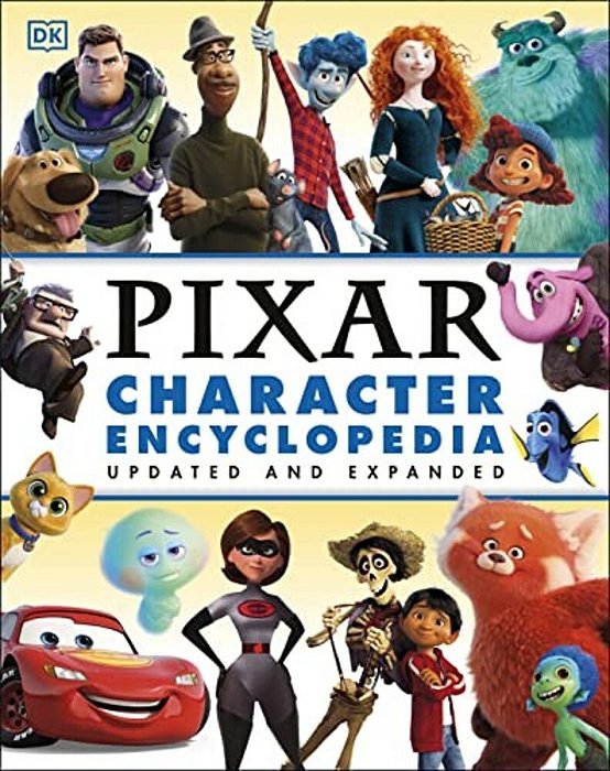 Disney Pixar Character Encyclopedia Updated And Expanded-..