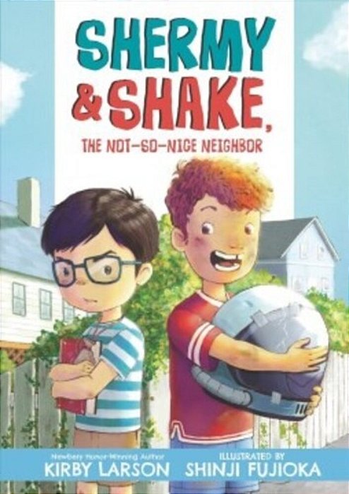 Shermy And Shake, The Not So Nice Neighbor-..
