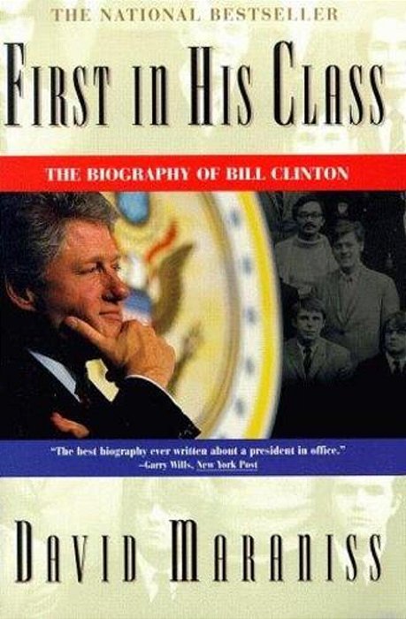 First In His Class: A Biography Of Bill Clinton-..
