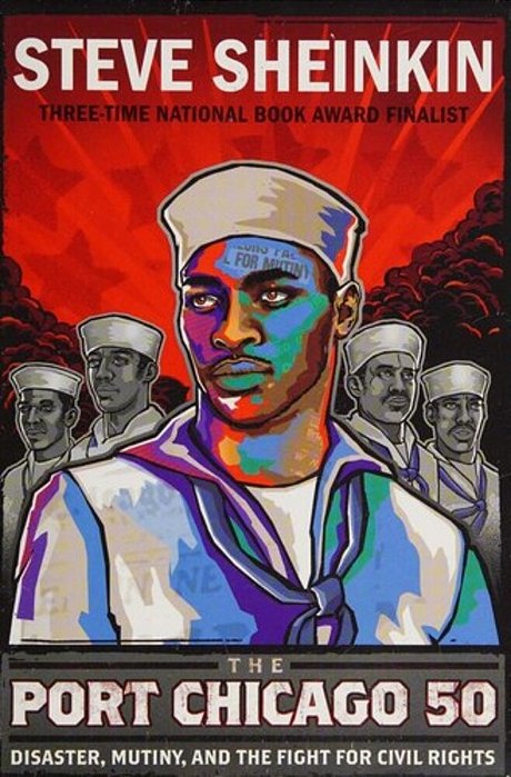 The Port Chicago 50: Disaster, Mutiny, And The Fight For Civil Rights (National Book Award Finalist)-..