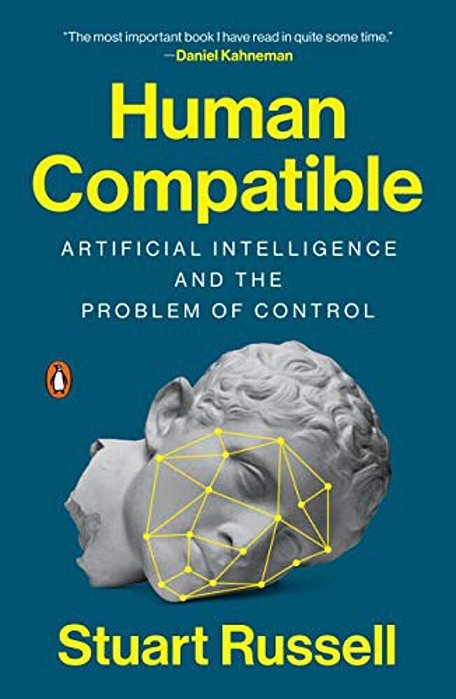 Human Compatible: Artificial Intelligence And The Problem Of Control-..
