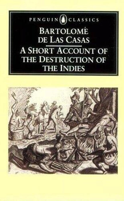 A Short Account Of The Destruction Of The Indies-..