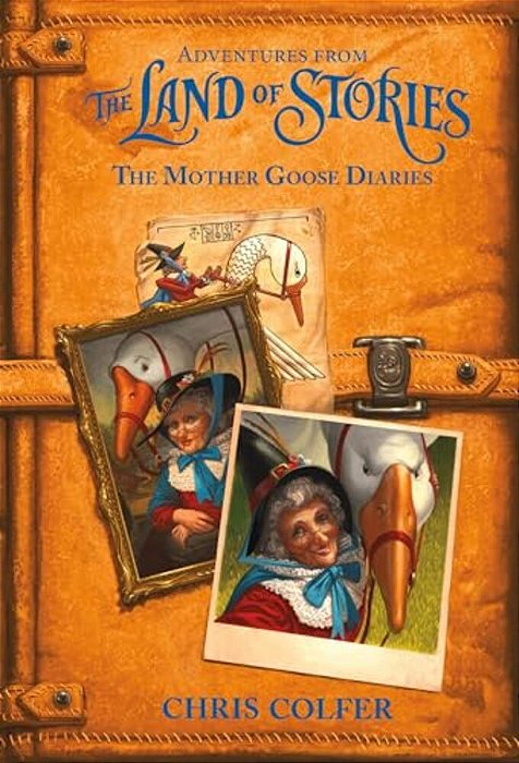 Adventures From The Land Of Stories: The Mother Goose Diaries-..