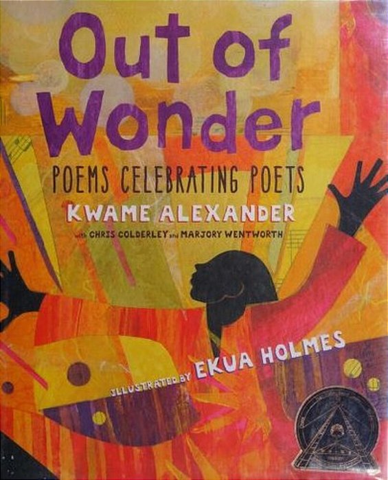 Out Of Wonder: Poems Celebrating Poets-..
