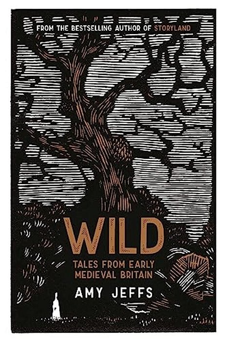 Wild: Tales From Early Medieval Britain-..