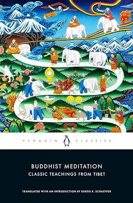 Buddhist Meditation: Classic Teachings From Tibet-..
