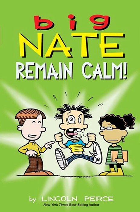 Big Nate: Remain Calm!: Volume 31-..