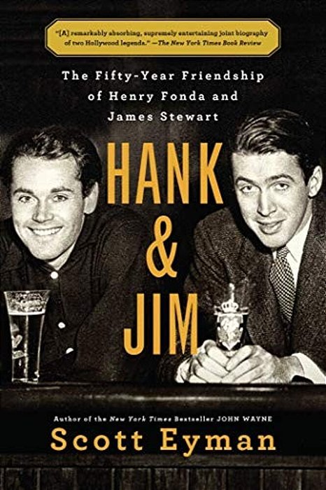 Hank And Jim: The Fifty-Year Friendship Of Henry Fonda And James Stewart-..