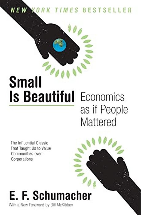 Small Is Beautiful: Economics As If People Mattered-..