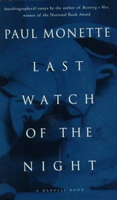 Last Watch Of The Night: Essays Too Personal And Otherwise-..
