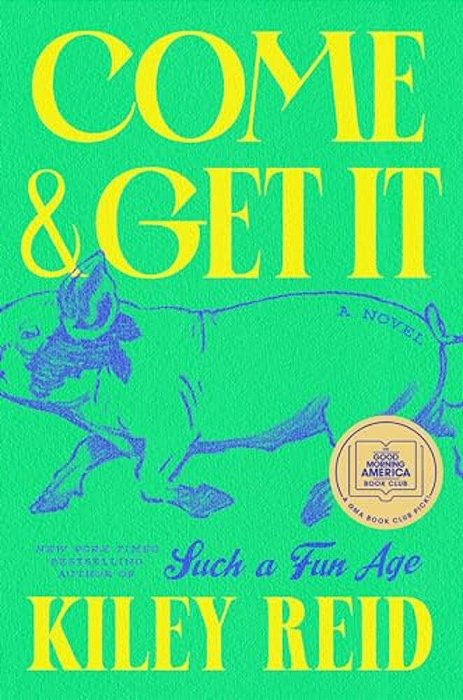 Come And Get It: A Gma Book Club Pick-..