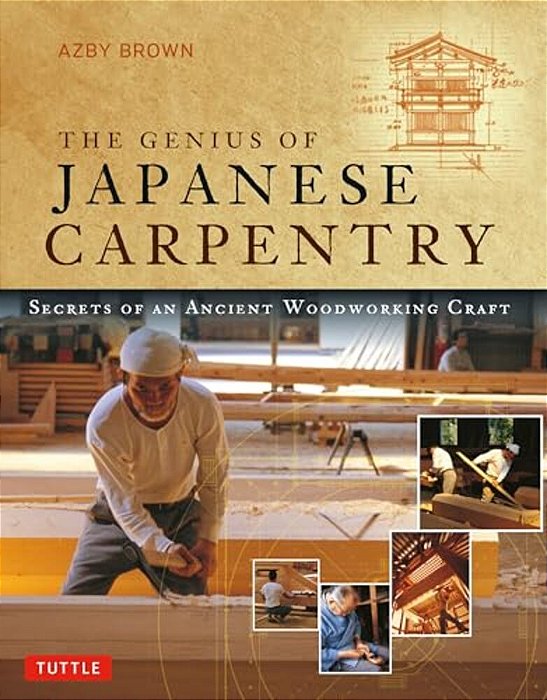 The Genius Of Japanese Carpentry: Secrets Of An Ancient Woodworking Craft-..
