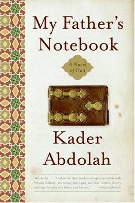 My Father's Notebook: A Novel Of Iran-..