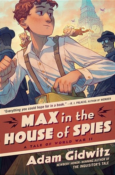 Max In The House Of Spies: A Tale Of World War II-..