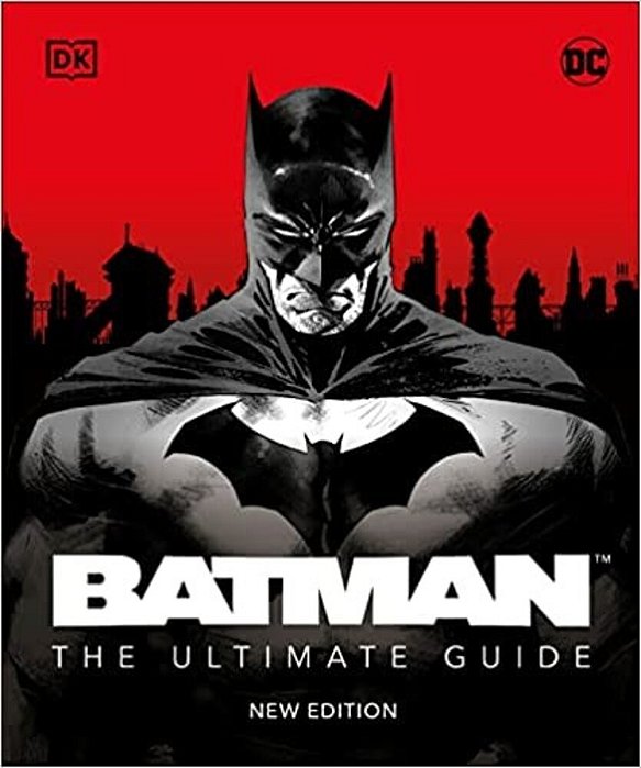 Batman The Ultimate Guide New Edition-..