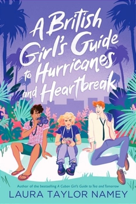 A British Girl's Guide To Hurricanes And Heartbreak-..