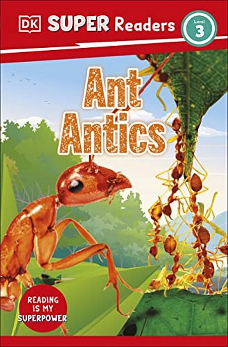 Dk Super Readers Level 3 Ant Antics-..