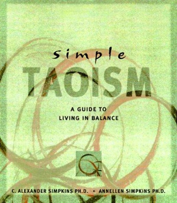 Simple Taoism: A Guide To Living In Balance-..