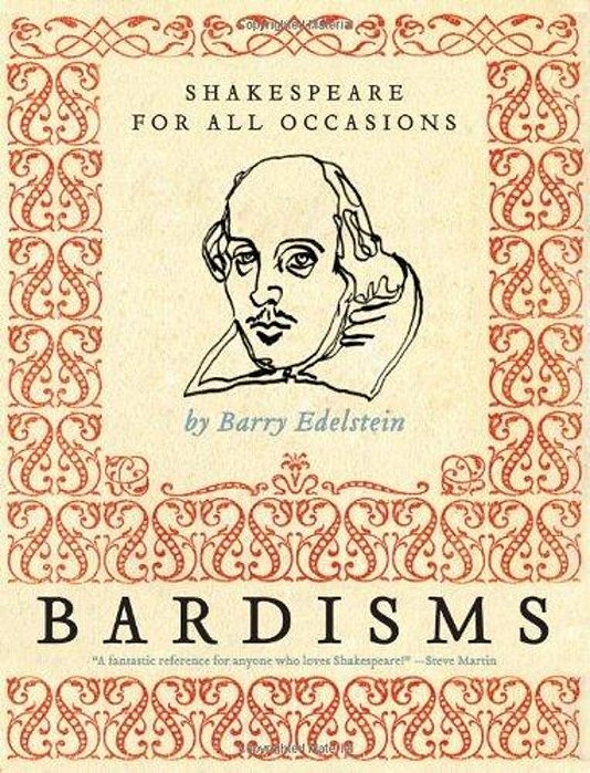 Bardisms: Shakespeare For All Occasions-..