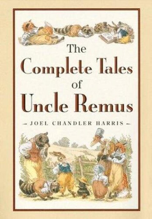 The Complete Tales Of Uncle Remus-..