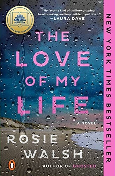 The Love Of My Life: A Gma Book Club Pick-..