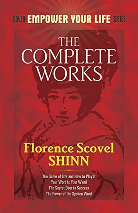 The Complete Works Of Florence Scovel Shinn-..