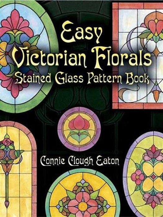 Easy Victorian Florals Stained Glass Pattern Book-..