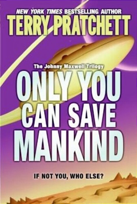 Only You Can Save Mankind-..