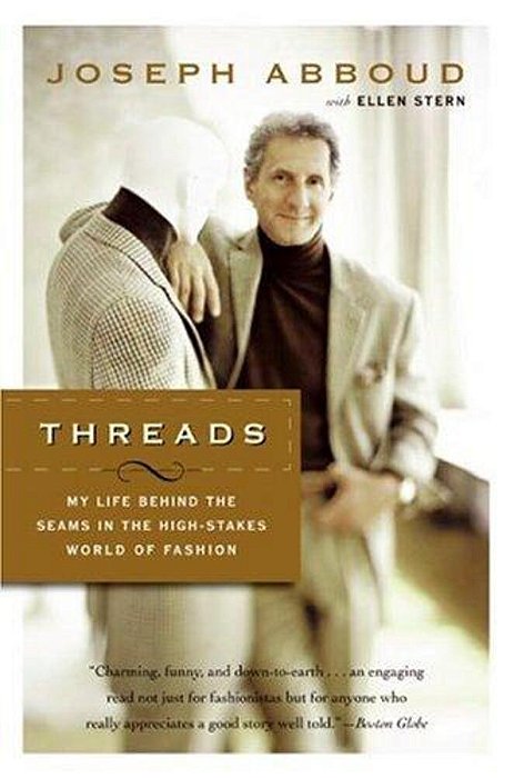 Threads: My Life Behind The Seams In The High-Stakes World Of Fashion-..