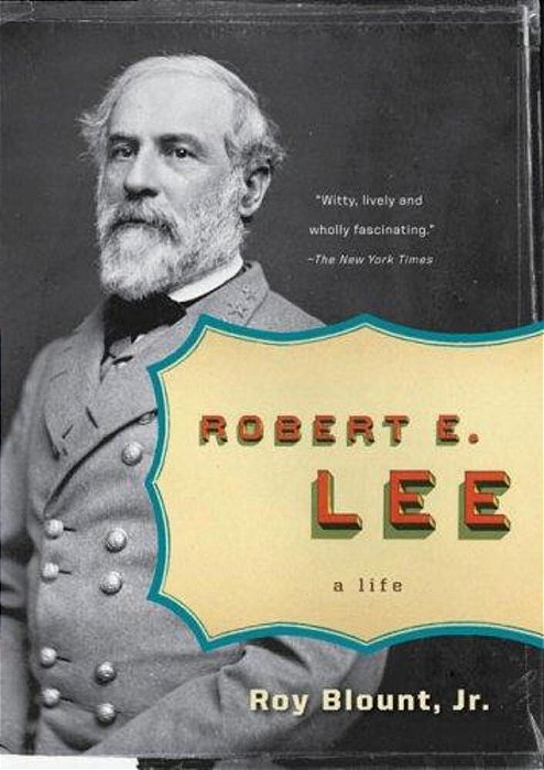 Robert E. Lee: A Life-..