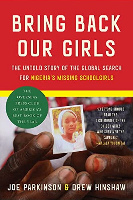 Bring Back Our Girls: The Untold Story Of The Global Search For Nigeria's Missing Schoolgirls-..