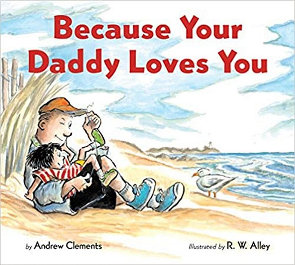 Because Your Daddy Loves You Board Book-..