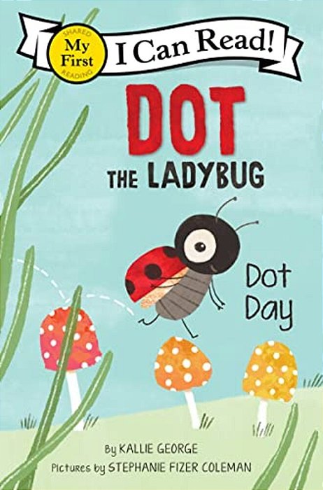 Dot The Ladybug: Dot Day-..