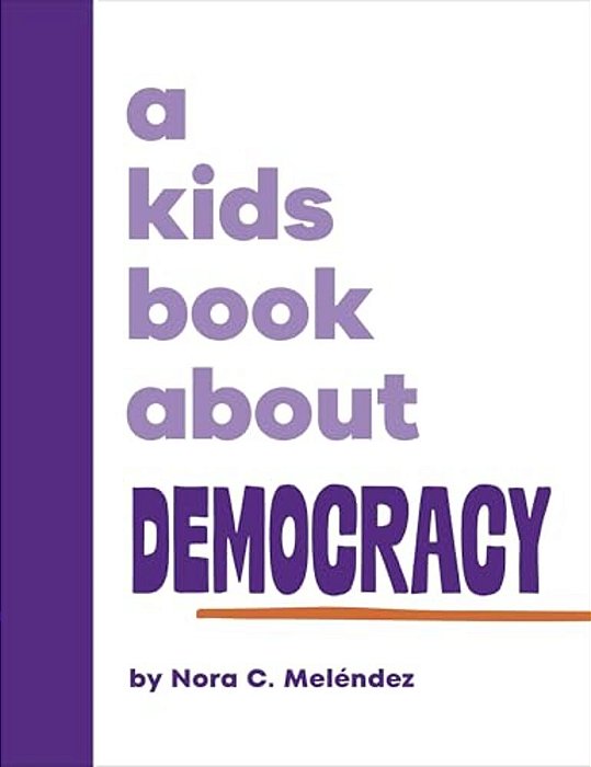 A Kids Book About Democracy-..