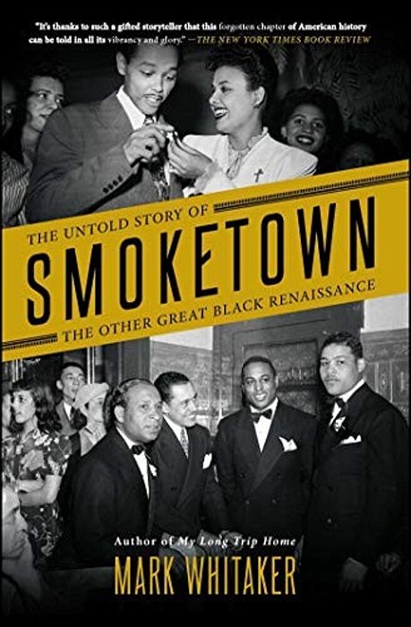 Smoketown: The Untold Story Of The Other Great Black Renaissance-..