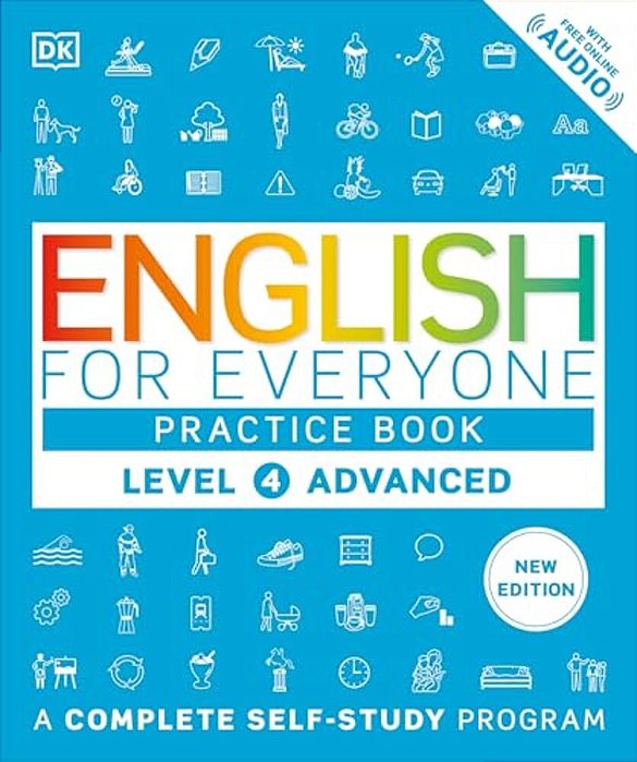 English For Everyone Practice Book Level 4 Advanced: A Complete Self-Study Program-..