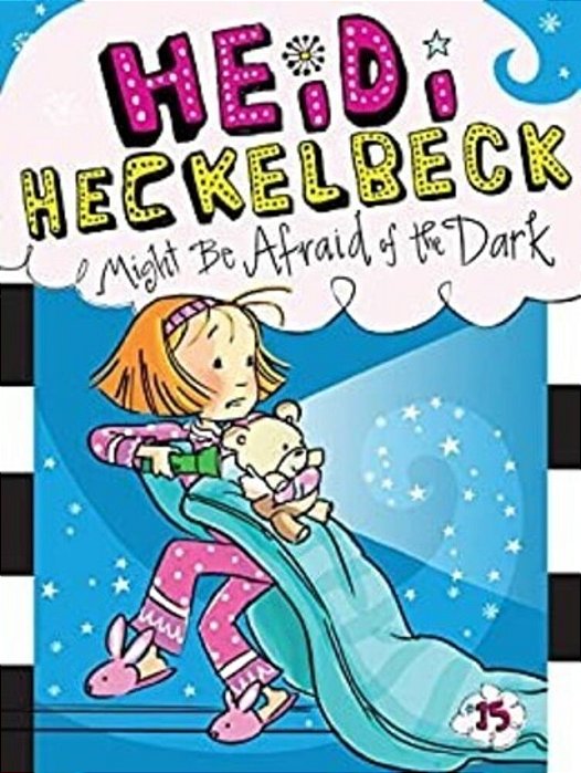 Heidi Heckelbeck Might Be Afraid Of The Dark-..