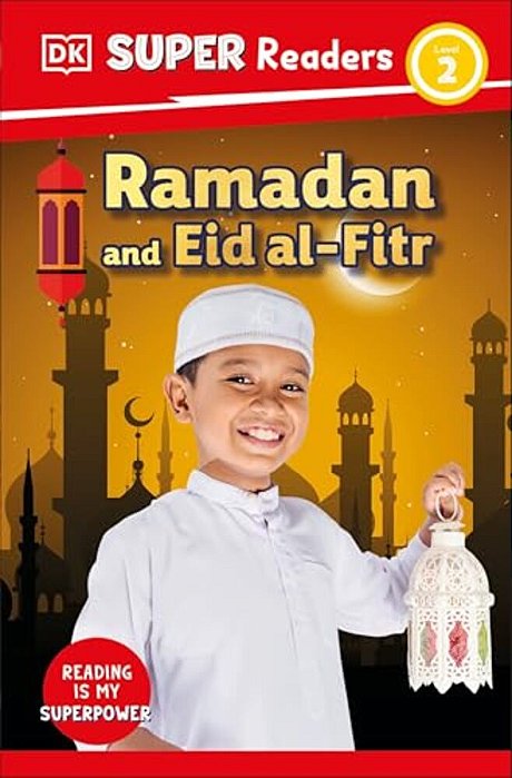 Dk Super Readers Level 2 Ramadan And Eid Al-Fitr-..