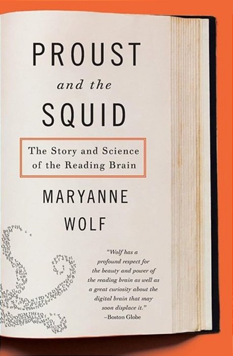 Proust And The Squid: The Story And Science Of The Reading Brain-..