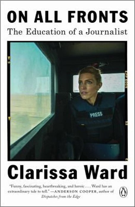 On All Fronts: The Education Of A Journalist-..