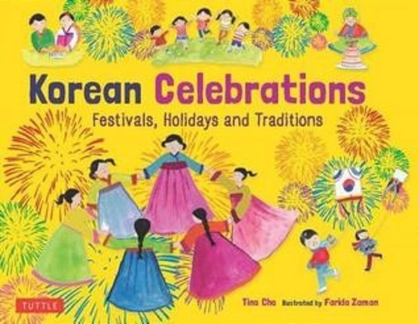 Korean Celebrations: Festivals, Holidays And Traditions-..
