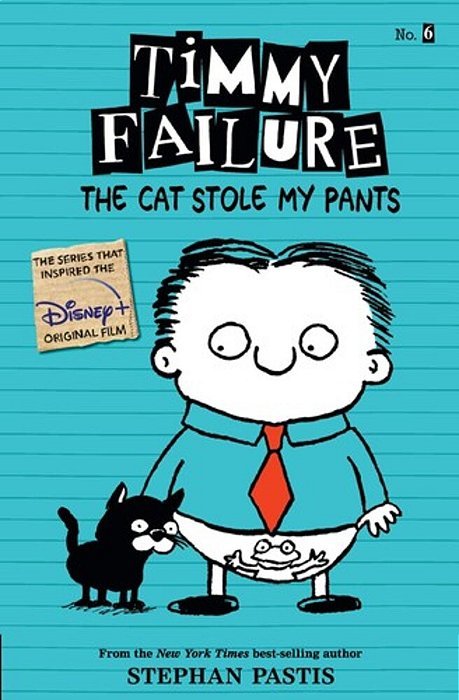 Timmy Failure: The Cat Stole My Pants-..