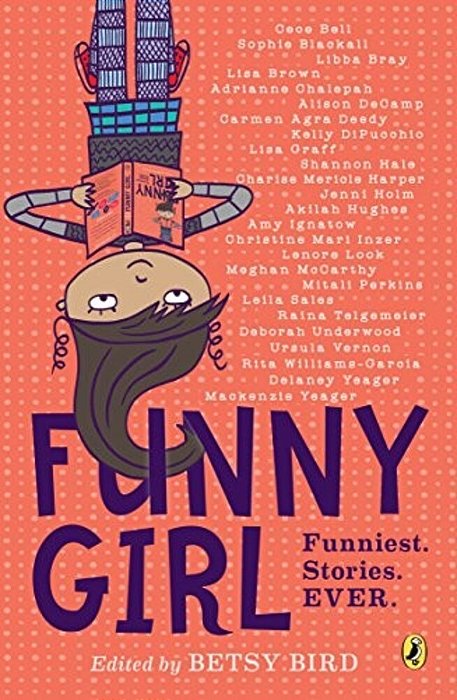 Funny Girl: Funniest. Stories. Ever. -..