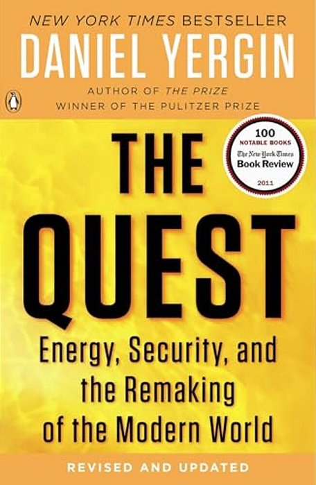The Quest: Energy, Security, And The Remaking Of The Modern World-..