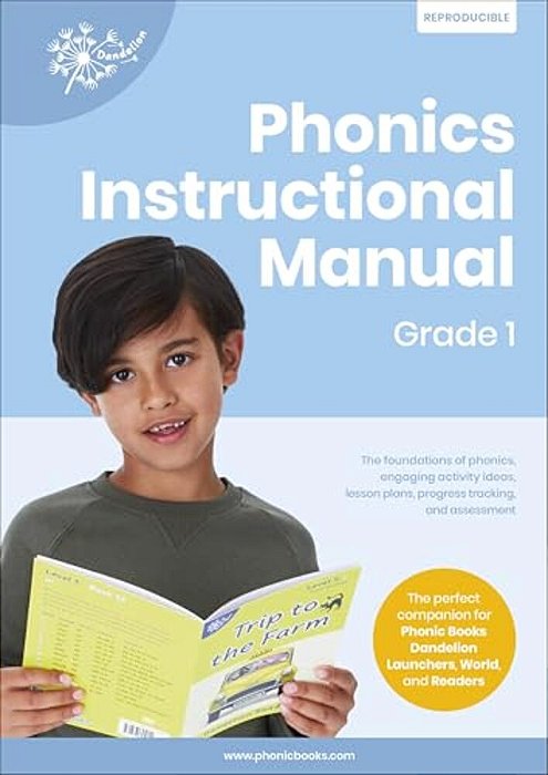 Phonic Books Dandelion Instructional Manual Grade 1: The Foundations Of Phonics, Engaging Activity Ideas, Lesson Plans, Progress Tracking And Assessme-..